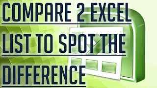 [Free Excel Tutorial] COMPARE TWO EXCEL LIST TO SPOT THE DIFFERENCE - Full HD