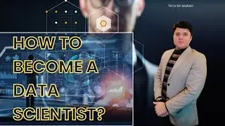HOW TO BECOME A DATA SCIENTIST 🤔| TECH BY MURAD