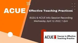 BGSU & ACUE Info Session, April 13, 2022