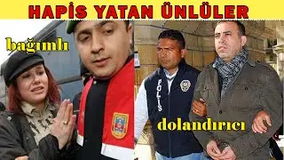 Hapis Yatan Türk Ünlüler