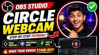 How to Make a Circle Webcam in OBS Studio (Circular Webcam Overlay Tutorial)