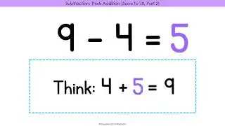 Subtraction Strategy 5 Think Addition   Sums to 10, Part 2