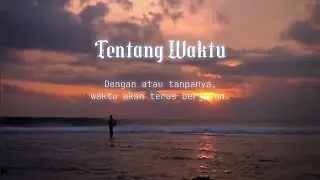 Justbay - Tentang Waktu (Official Lyrics Video)