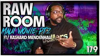 Raw Room - Ep 179 - Maui Wowie PART II (ft Rashard Mendenhall)