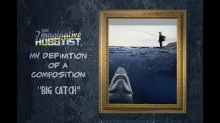 BIG CATCH #MyDefinitionOfAComposition #TheImaginativeHobbyist #SpeedArt
