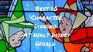 Best 10 Character Dinning at Walt Disney World