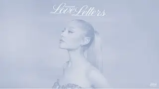 Ariana Grande - love letters