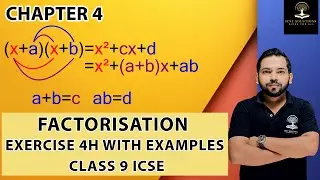 FACTORISATION  EXERCISE 4 H WITH EXAMPLES