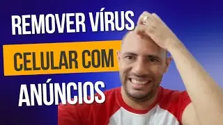 ATUALIZADO 9/2024 COMO TIRAR VIRUS CELULAR  COM ANUNCIOS PROPAGANAS O TEMPO TODO