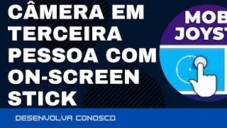 Câmera em terceira pessoa usando On-Screen Stick! #MadeWithUnity #GameDev