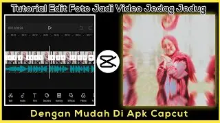 TUTORIAL EDIT FOTO JADI VIDEO TRANSISI JEDAG JEDUG DI APLIKASI CAPCUT
