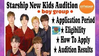 Starship New Kids Audition | Kpop Boy Group Audition | MonstaX | Kpop Audition Tutorial