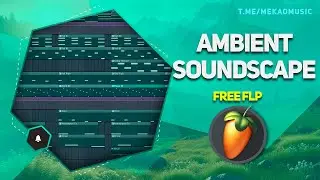Ambient Soundscape in FL Studio (+Free FLP) / Эмбиент в fl studio 20 (+Бесплатный ФЛП) 