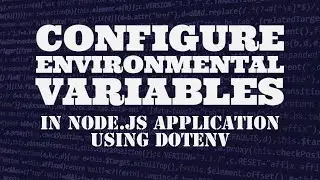 How To Use Dotenv To Configure Your Nodejs Environment