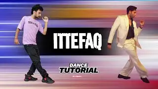 Ittefaq Dance Tutorial step by step |  ittefaq Hook Step Tutorial | Ajay Poptron Tutorial