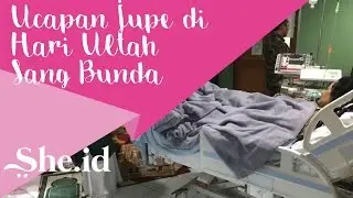 Terenyuh, Ucapan Jupe di Hari Ultah Sang Bunda
