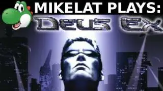 Let's Play Deus Ex - Part 1