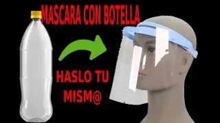 🦠😷TUTORIAL Para fabricar mascarilla¡¡ CON BOTELLA PLASTICA😷🦠
