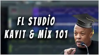 Fl Studio Kayıt & Vokal Mix Nasıl Yapılır ? ( Yeni Başlayanlara Özel )