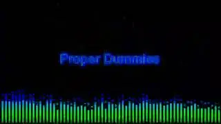 Proper Dummies Intro song (Full)