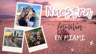 Nuestra familia viene a Miami: ¡Les sorprendemos a su llegada! + tips aeropuerto
