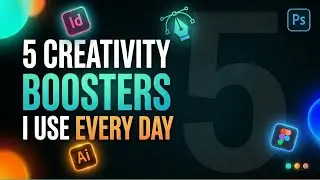5 Things that will boost your creative process
