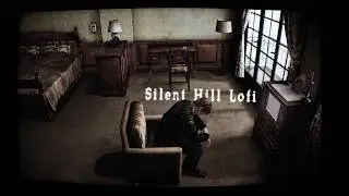 silent hill lofi