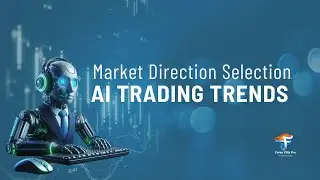 MARKET DIRECTION SELECTION AI TRADING TRENDS