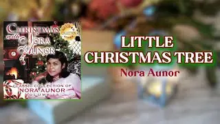 LITTLE CHRISTMAS TREE - Nora Aunor (Official Audio)