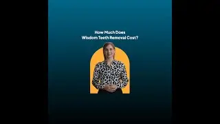 How Much Does Wisdom Teeth Removal Cost?
