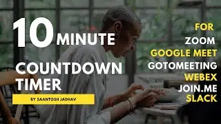 10 minute countdown timer for zoom app 4K video by saantosh