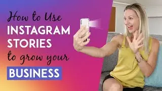 How To Use Instagram Stories To Grow Your Business