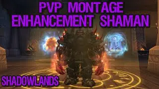 PvP Montage - Enhancement Shaman - Shadowlands 9.0.2