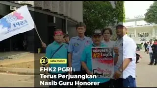 FHK2 PGRI : Terus Perjuangkan Nasib Guru Honorer