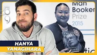 EXPLAINING CONTROVERSIES INVOLVING HANYA YANAGIHARA, author of 