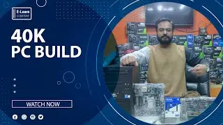 40K Budget Gaming PC Build | Gaming PC Build In Pakistan Under 40000 | Best Budget Gaming PC Build