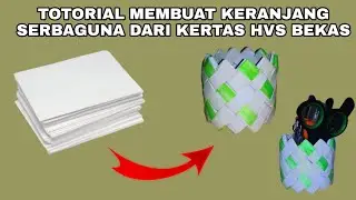 TUTORIAL CARA MEMBUAT KERANJANG SERBA GUNA DARI KERTAS HVS BEKAS || TUTORIAL TEMPAT PENSIL