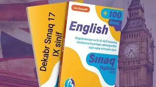 İngilis dili - Dekabr 17ci sınaq izahı, (IX sinif) İnci Baxşəlili