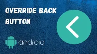 Overriding Back Button in Android| 