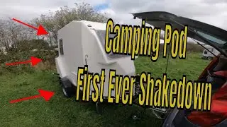 First-ever Shakedown Camp In Homemade Camping Pod!
