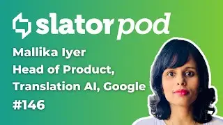 # 146 Google Translation Hub — Mallika Iyer on Launch, Features, and Roadmap