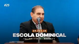 09.02.2025 - Escola Dominical - #25 Estudo Mens. “O Sinal”