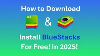 How to Download & Install BlueStacks 5 on Windows 10 & 11 | 2025 Guide