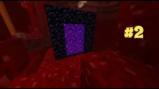 #2 Let's go to the NETHER