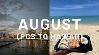 PCS TO HAWAII | August Recap 2022 | The Monthly Series