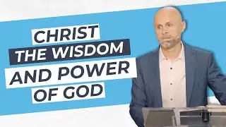 Christ the wisdom and power of God — Vitaliy Kravchenko | 1 Corinthians 1:18-25