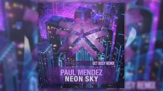 Paul Mendez - Neon Sky (Get Busy Remix)