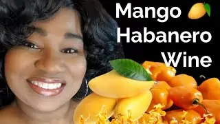 Mango Habanero Wine - Episode 25