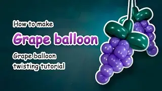 How to make a Grape 🍇 Balloon | Grape Balloon twisting tutorial