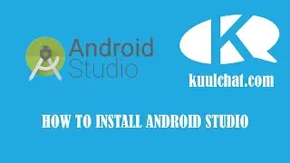 How to install android studio - Flutter Mobile App. Development - Week 1 Tutorials - kuulchat.com
